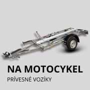 PRÍVESNÝ VOZÍK NA MOTORKY PRÍVESNÝ VOZÍK NA MOTORKY