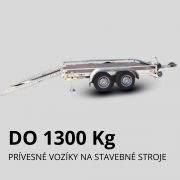 Prepravník stavebných strojov do 1300kg Prepravník stavebných strojov do 1300kg