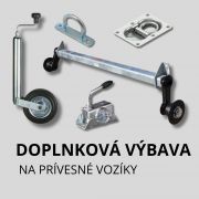 DOPLNKOVÁ VÝBAVA PRE PRÍVESY DOPLNKOVÁ VÝBAVA PRE PRÍVESY